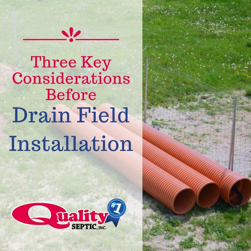 Three Key Considerations Before Drain Field Installation